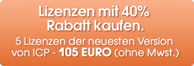 Lizenzen mit 40% Rabatt kaufen. 5 Lizenzen der neuesten Version von ICP - 105 EURO (ohne Mwst.)
